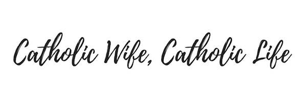 Catholic Wife, Catholic Life
